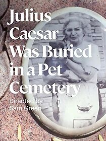 Watch Julius Caesar Was Buried in a Pet Cemetery (Short 2018)