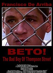 Watch Beto! The Bad Boy of Thompson Street