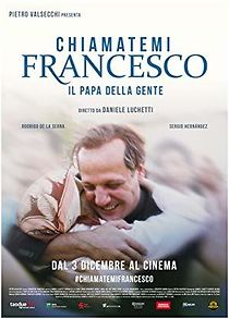 Watch Chiamatemi Francesco - Il Papa della gente