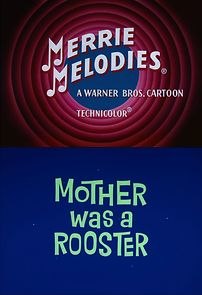Watch Mother Was a Rooster (Short 1962)