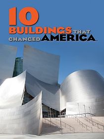 Watch 10 Buildings That Changed America