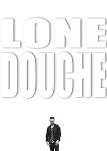 Watch Lone Douche