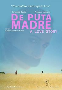 Watch De Puta Madre: A Love Story