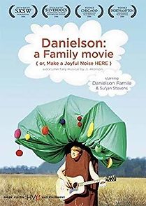 Watch Danielson: A Family Movie (or, Make a Joyful Noise Here)