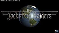 Watch The Jockstrap Raiders
