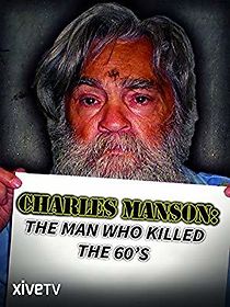 Watch Charles Manson: The Man Who Killed the Sixties