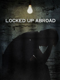 Watch Locked Up Abroad