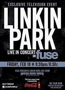 Watch Fuse Present: Linkin Park Live at MSG