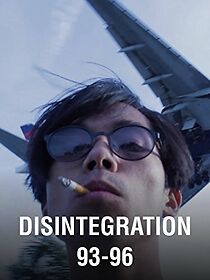 Watch Disintegration 93-96 (Short 2017)