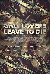 Watch Only Lovers Leave to Die