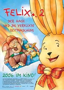 Watch Felix 2 - Der Hase und die verflixte Zeitmaschine
