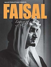 Watch Faisal, Legacy of a King