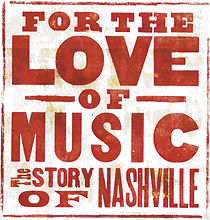 Watch For the Love of Music: The Story of Nashville