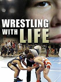 Watch Wrestling with Life