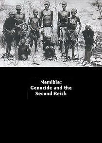 Watch Namibia Genocide and the Second Reich