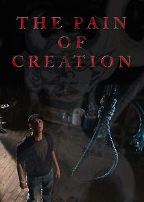 Watch The Pain of Creation (Short 2011)