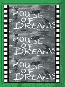 Watch House of Dreams