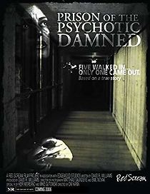 Watch Prison of the Psychotic Damned: Terminal Remix