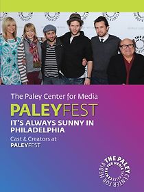 Watch It's Always Sunny in Philadelphia: Cast & Creators Live at the Paley Center
