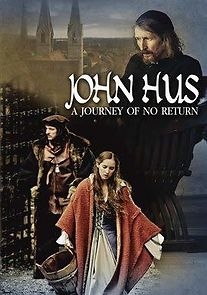 Watch John Hus: A Journey of No Return