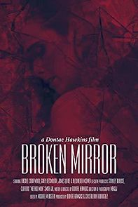 Watch Broken Mirror: A Dontae Hawkins Film