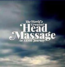 Watch World's Greatest Head Massage, Part I and II