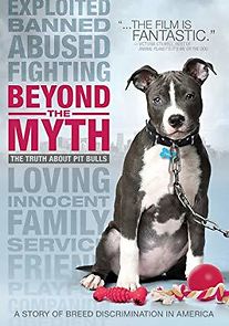Watch Beyond the Myth: A Film About Pit Bulls and Breed Discrimination