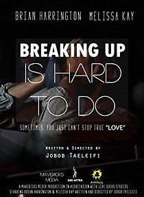 Watch Breaking Up Is Hard To Do