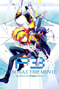 Watch Persona 3 the Movie: #2 Midsummer Knight's Dream