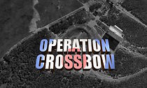 Watch Operation Crossbow