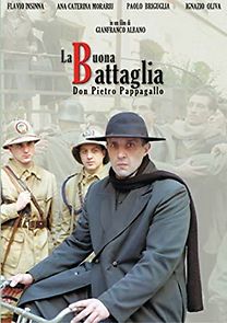Watch La buona battaglia - Don Pietro Pappagallo