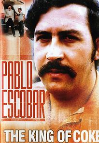 Watch Pablo Escobar: King of Cocaine