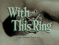 Watch With This Ring (Short 1954)
