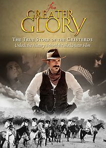 Watch For Greater Glory: The True Story of the Cristeros (Short 2012)