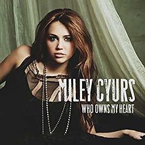 Watch Miley Cyrus: Who Owns My Heart