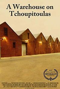 Watch A Warehouse on Tchoupitoulas