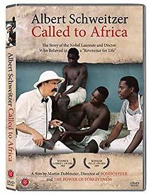 Watch Albert Schweitzer: Called to Africa