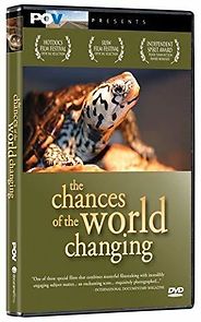 Watch The Chances of the World Changing
