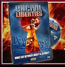 Watch UnCivil Liberties
