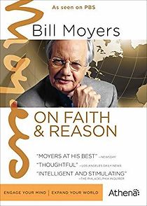 Watch Bill Moyers on Faith & Reason