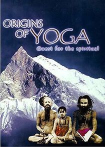 Watch Origins of Yoga: Quest for the Spiritual