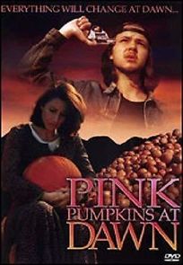 Watch Pink Pumpkins at Dawn
