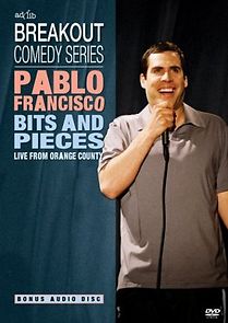 Watch Pablo Francisco: Bits and Pieces - Live from Orange County