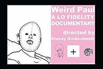 Watch Weird Paul: A Lo Fidelity Documentary
