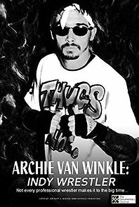 Watch Archie Van Winkle: Indy Wrestler