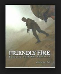 Watch Friendly Fire: Exposing Gulf War Syndrome