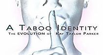 Watch A Taboo Identity