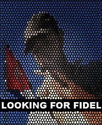 Watch Looking for Fidel