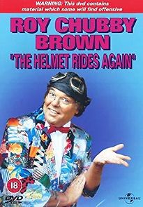 Watch Roy Chubby Brown: The Helmet Rides Again