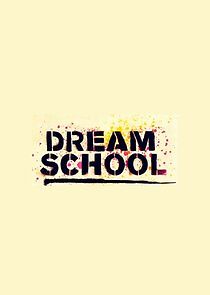 Watch Dream School
